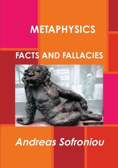 METAPHYSICS FACTS AND FALLACIES - Sofroniou, Andreas