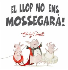 El llop no ens mossegarà! - Gravett, Emily