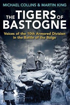 The Tigers of Bastogne - Collins, Michael; King, Martin