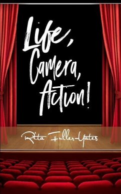 Life, Camera, Action! - Fuller-Yates, Rita
