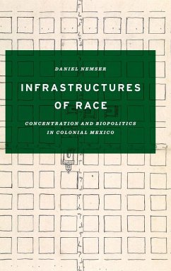 Infrastructures of Race - Nemser, Daniel