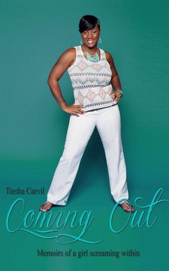 Coming Out! Memoirs Of A Girl Screaming Within - Carvil, Tiesha