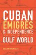 Cuban Émigrés and Independence in the... - Bild 1