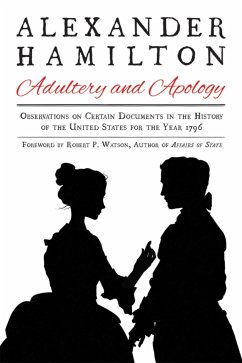 Alexander Hamilton: Adultery and Apology - Hamilton, Alexander