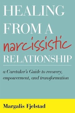 Healing from a Narcissistic Relationship - Fjelstad, Margalis