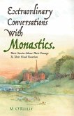 Extraordinary Conversations With Monastics.