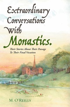 Extraordinary Conversations With Monastics. - M. O'Reilly
