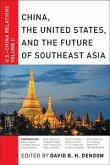 China, the United States, and the Future of Southeast Asia