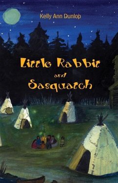 Little Rabbit and Sasquatch - Dunlop, Kelly