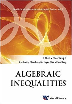Algebraic Inequalities: In Mathematical Olympiad and Competitions - Chen, Ji; Ji, Chaocheng