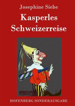 Kasperles Schweizerreise - Siebe, Josephine