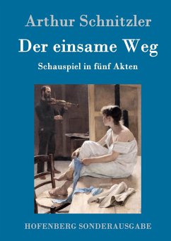 Der einsame Weg - Schnitzler, Arthur