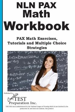 NLN PAX Math Workbook: PAX Math Exercises, Tutorials and Multiple Choice Strategies - Complete Test Preparation Inc