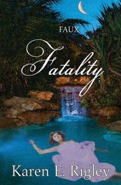 Faux Fatality - Rigley, Karen E.