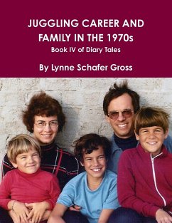 Juggling Career and Family in the 1970s - Gross, Lynne