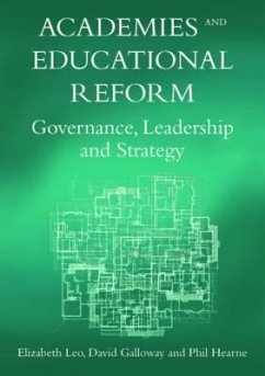 Academies and Educational Reform - Leo, Elizabeth; Galloway, David; Hearne, Phil