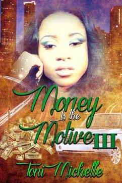Money Is The Motive 3 - Michelle, Toni