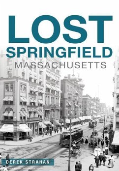 Lost Springfield, Massachusetts - Strahan, Derek