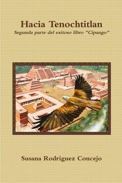 Hacia Tenochtitlan - Rodriguez Concejo, Susana