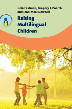 Raising Multilingual Children - Festman, Julia; Poarch, Gregory J.; Dewaele, Jean-Marc