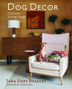 Dog Decor: Canines Living Large - Bradley, Sara Essex