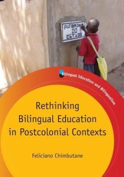 Rethinking Bilingual Education in Postcolonial Contexts - Chimbutane, Feliciano