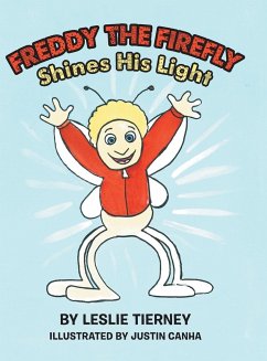 Freddy the Firefly Shines His Light - Tierney, Leslie