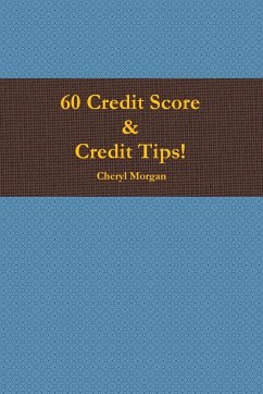 60 Credit Score Tips! - Morgan, Cheryl