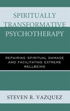 Spiritually Transformative Psychotherapy - Vazquez, Steven R.