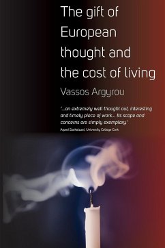 The Gift of European Thought and the Cost of Living - Argyrou, Vassos