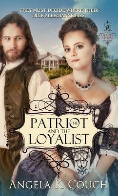 Patriot and the Loyalist - Couch, Angela