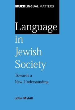 Language in Jewish Society Towards a New - Myhill, John