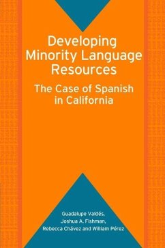 Developing Minority Language Resources - Valdés, Guadalupe; Fishman, Joshua A; Chávez, Rebecca; Perez, William