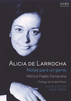 Alicia de Larrocha : notas para un genio - Pagès i Santacana, Mònica