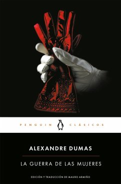 La guerra de las mujeres - Dumas, Alexandre