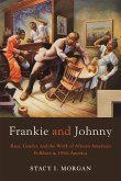 Frankie and Johnny: Race, Gender, and the Work of African American Folklore in 1930s America