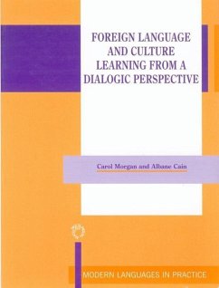 Foreign Language and Culture Learning from a Dialogic Perspective - Morgan, Carol; Cain, Albane