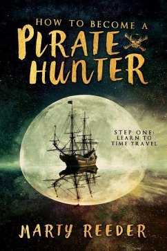 How to Become a Pirate Hunter - Reeder, Marty