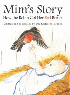 Mim's Story: How the Robin Got Her Red Breast - Kesterson -. Booker, Dee