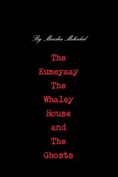 The Kumeyaay, the Whaley House, and the Ghosts - Mehrdad, Marsha