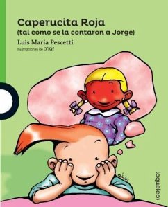 Caperucita Roja (Tal Como Se La Contaron a Jorge) - Pescetti, Luis M.