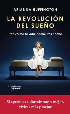 La revolución del sueño - Huffington, Arianna; Arianna Stassinopoulos Huffington