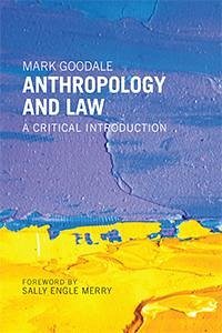 Anthropology and Law - Goodale, Mark