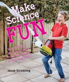 Make Science Fun Make Science Fun