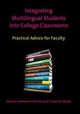Integrating Multilingual Students Into College Classrooms: Practical Advice for Faculty