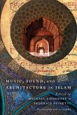 Music, Sound, and Architecture in Islam Music, Sound, and Architecture in Islam