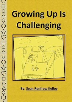 Growing Up Is Challenging - Kelley, Sean Renfrew