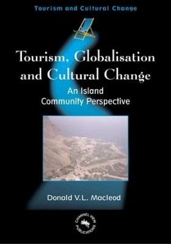 Tourism, Globalisation and Cultural Change - MacLeod, Donald V L