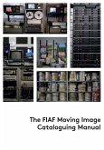 The FIAF Moving Image Cataloguing Manual