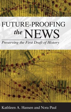 Future-Proofing the News - Hansen, Kathleen A.; Paul, Nora